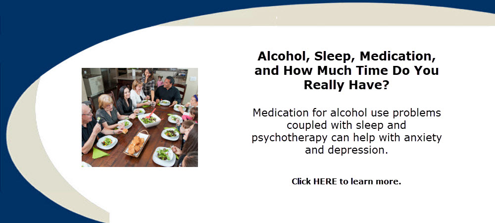 Medication for alcohol use problems coupled with sleep and psychotherapy can help with anxiety and depression.